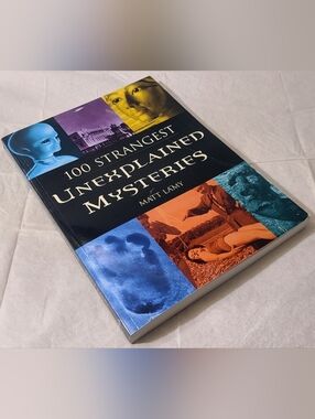 BOOK - 100 Strangest Unexplained Mysteries by Matt Lamy